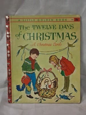 1963, "THE TWELVE DAYS OF CHRISTMAS" A CHRISTMAS CAROL A Little Golden Book