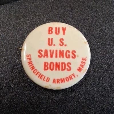 Vintage Buy U.S. Savings Bonds Pinback Button Springfield Armory, Mass