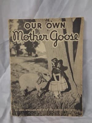 "Our Own Mother Goose" 1934, Carol McMillan Reid and the Koehne Studios Inc.