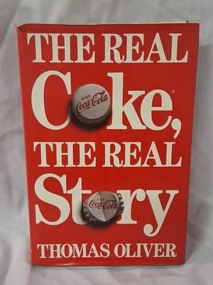 The Real Coke, the Real Story by Thomas Oliver (1986, Hardcover)