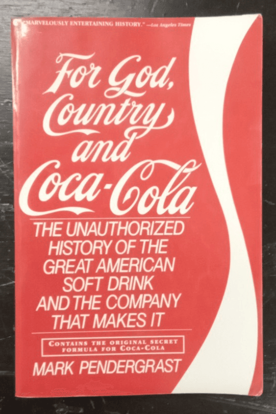 For God, Country and Coca-Cola: The Unauthorized History of the Great...