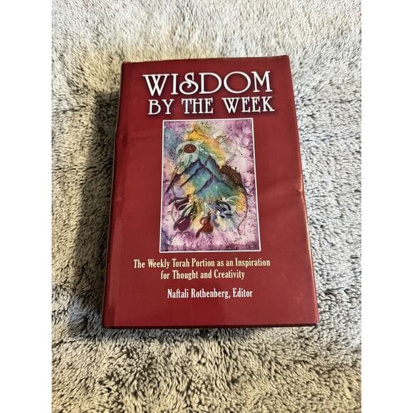 Wisdom By The Week Weekly Torah Portion Inspiration Thought & Creativity HC Book