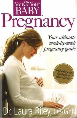 Pregnancy: the Ultimate Week-by-Week Pregnancy Guide Riley, Laura
