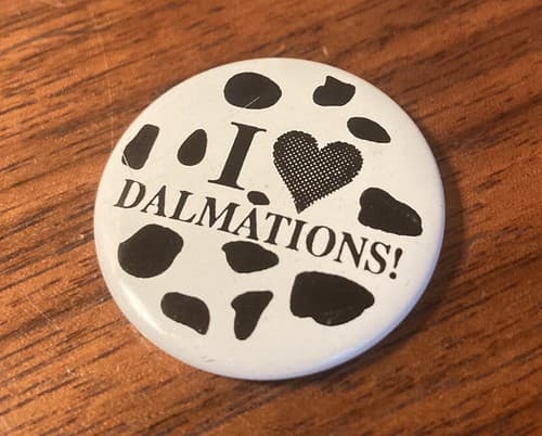 VINTAGE “I LOVE DALMATIONS” DOG ANIMAL PIN BUTTON BADGE 1.25”