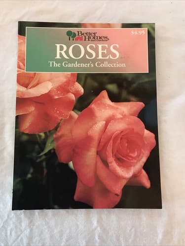 Better Homes and Gardens: Roses : The Gardener's Collection Excellent Condition
