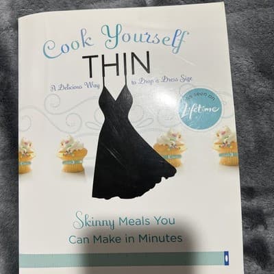 Cook Yourself Thin : Skinny Meals You Can Make in Minutes