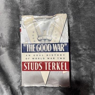 The Good War - An Oral History of World War Two, Studs Terkel, 1984, HC/DJ