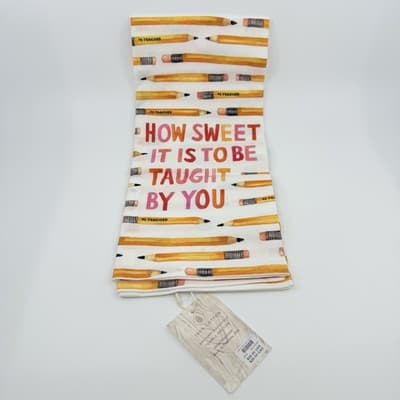 Anthropology Teacher Gift Kitchen Towel – “How Sweet It Is to Be Taught by You”
