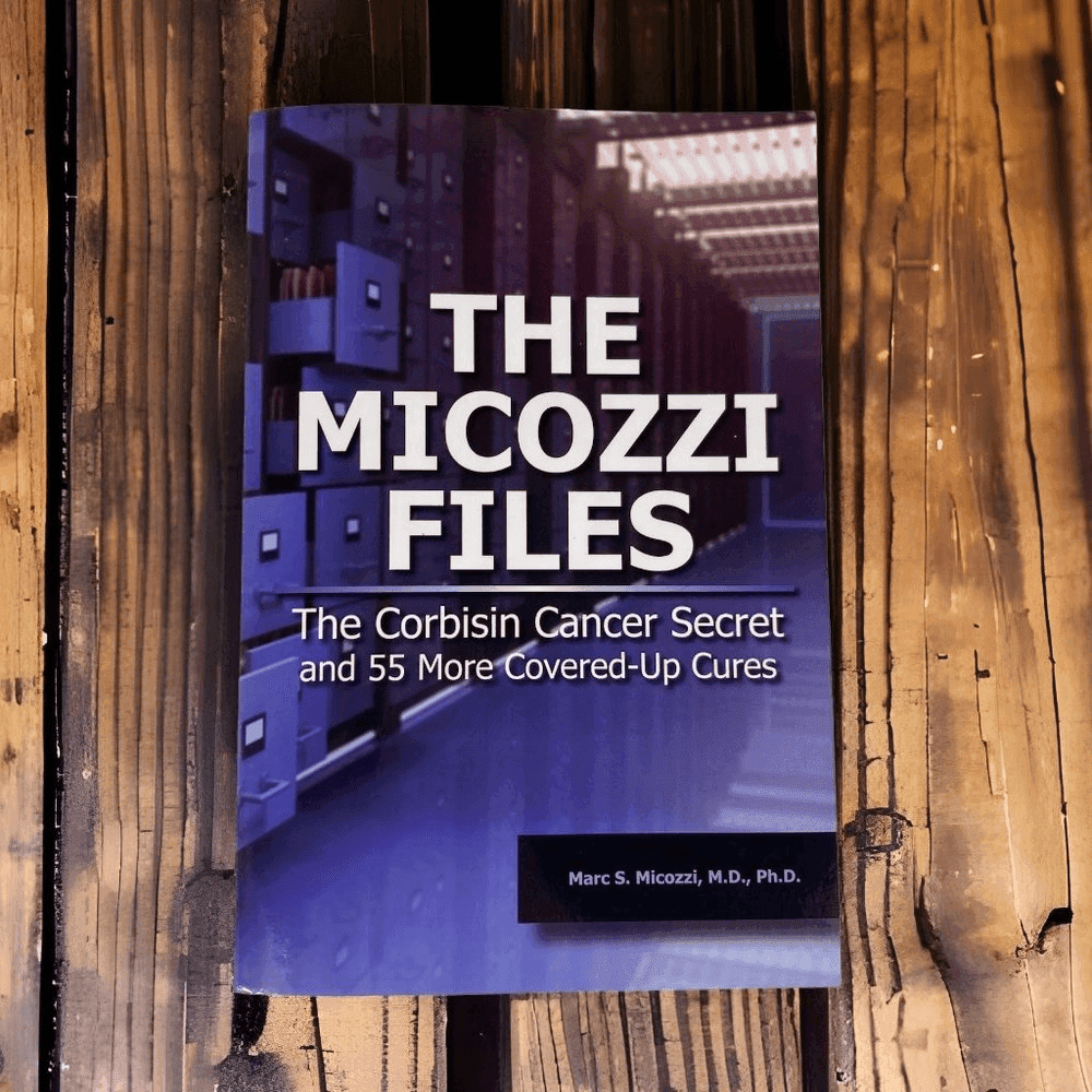 2019 The Micozzi Files Corbisin Cancer Secret 55 More Covered Up Cures Paperback