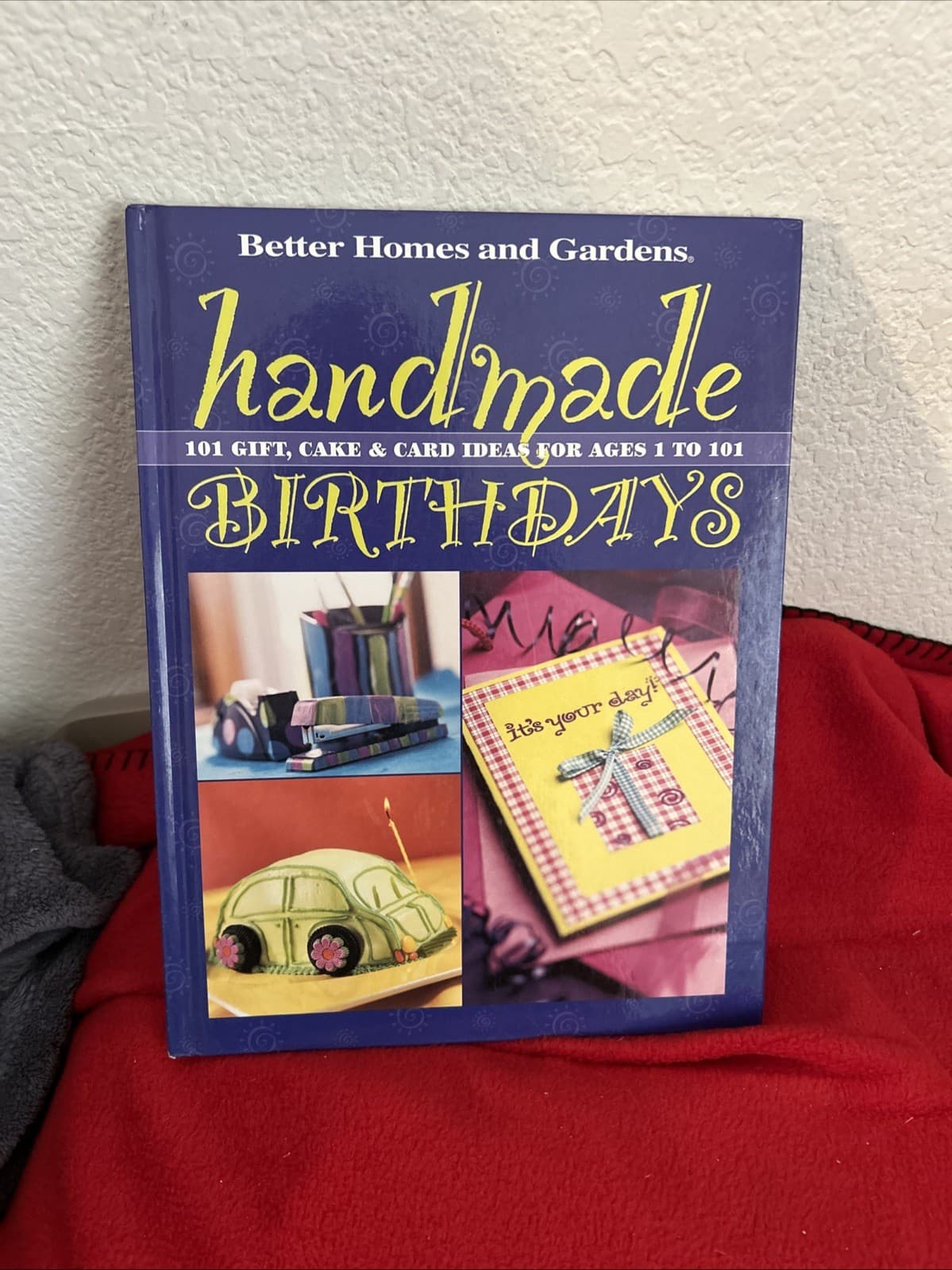 Handmade Birthdays : 101 Gift, Cake and Card Ideas for Ages 1 to 101 by Not...