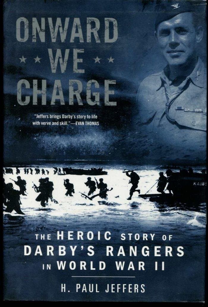 Onward We Charge Darby's Rangers in World War II by H. Paul Jeffers Hardcover