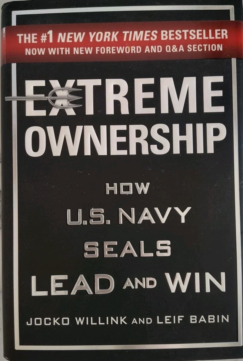 Extreme Ownership : How U. S. Navy SEALs Lead and Win (New Edition) by Leif...