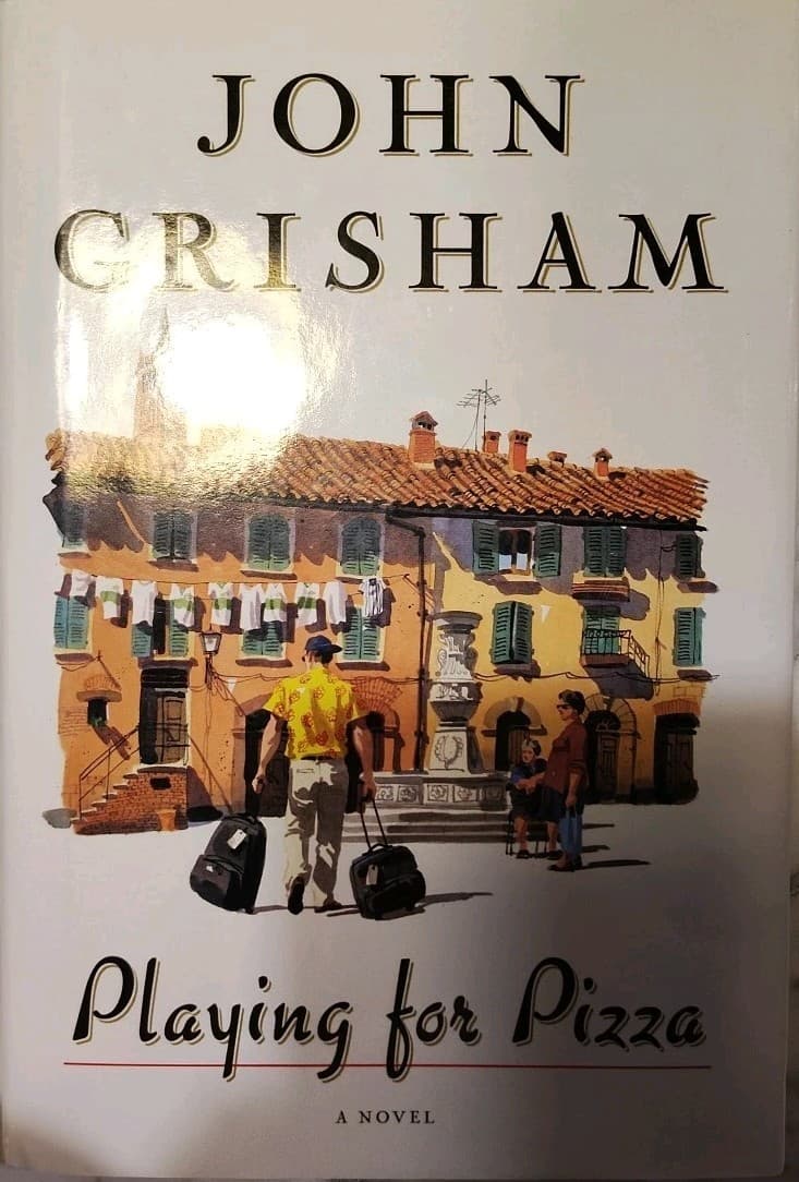 Playing for Pizza : A Novel by John Grisham (2007, Hardcover)