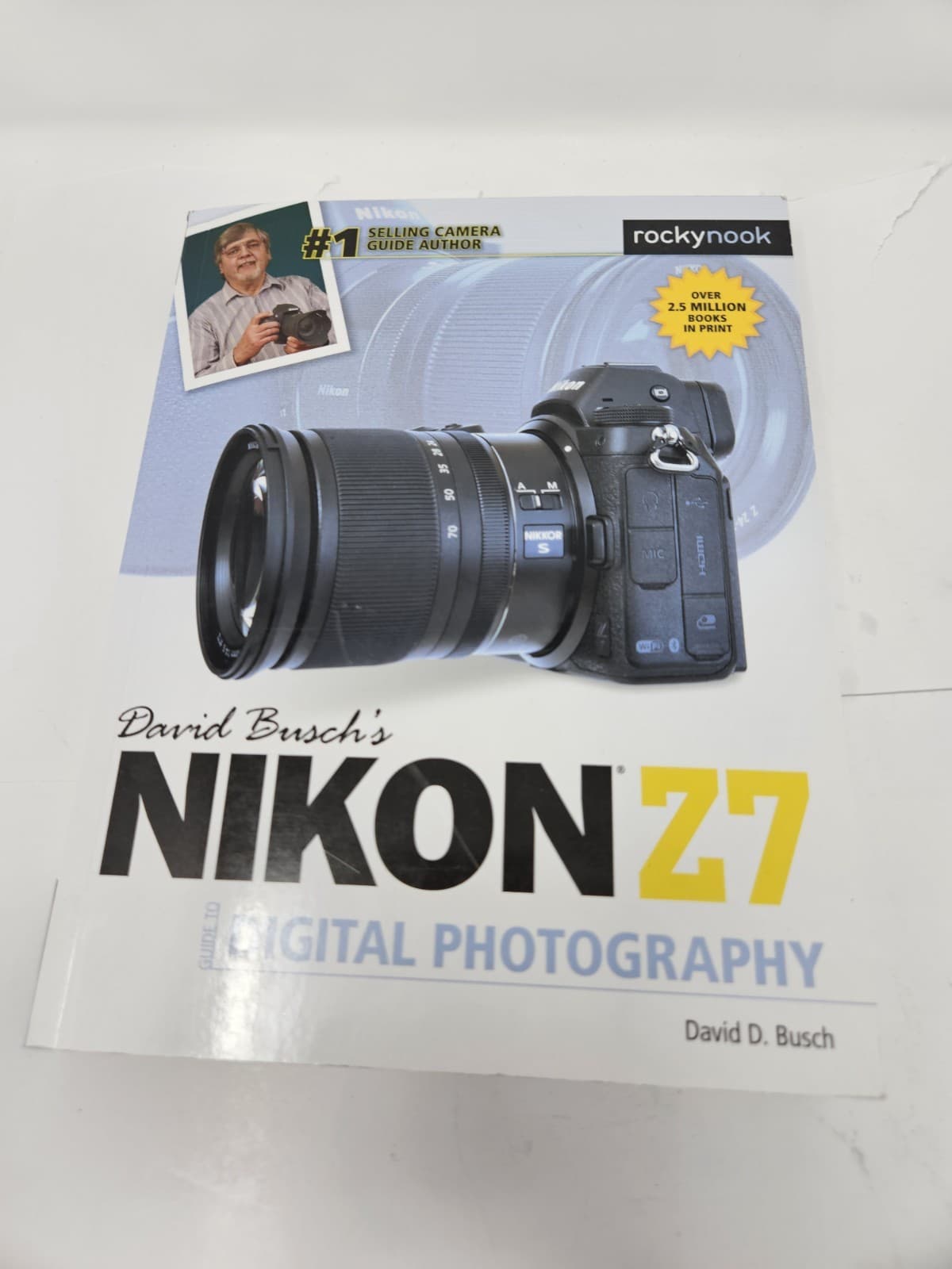 David Busch's Nikon Z7 Guide to Digital Photography (The David Busch Camera ...
