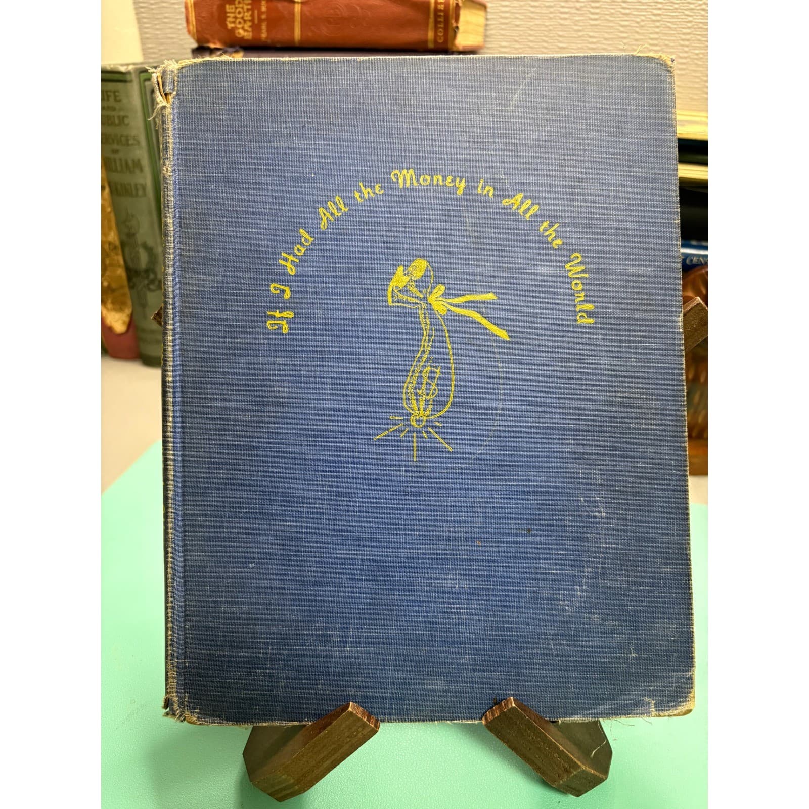 1941 If I Had All the Money in All the World Helen Sipprell First Edition Book