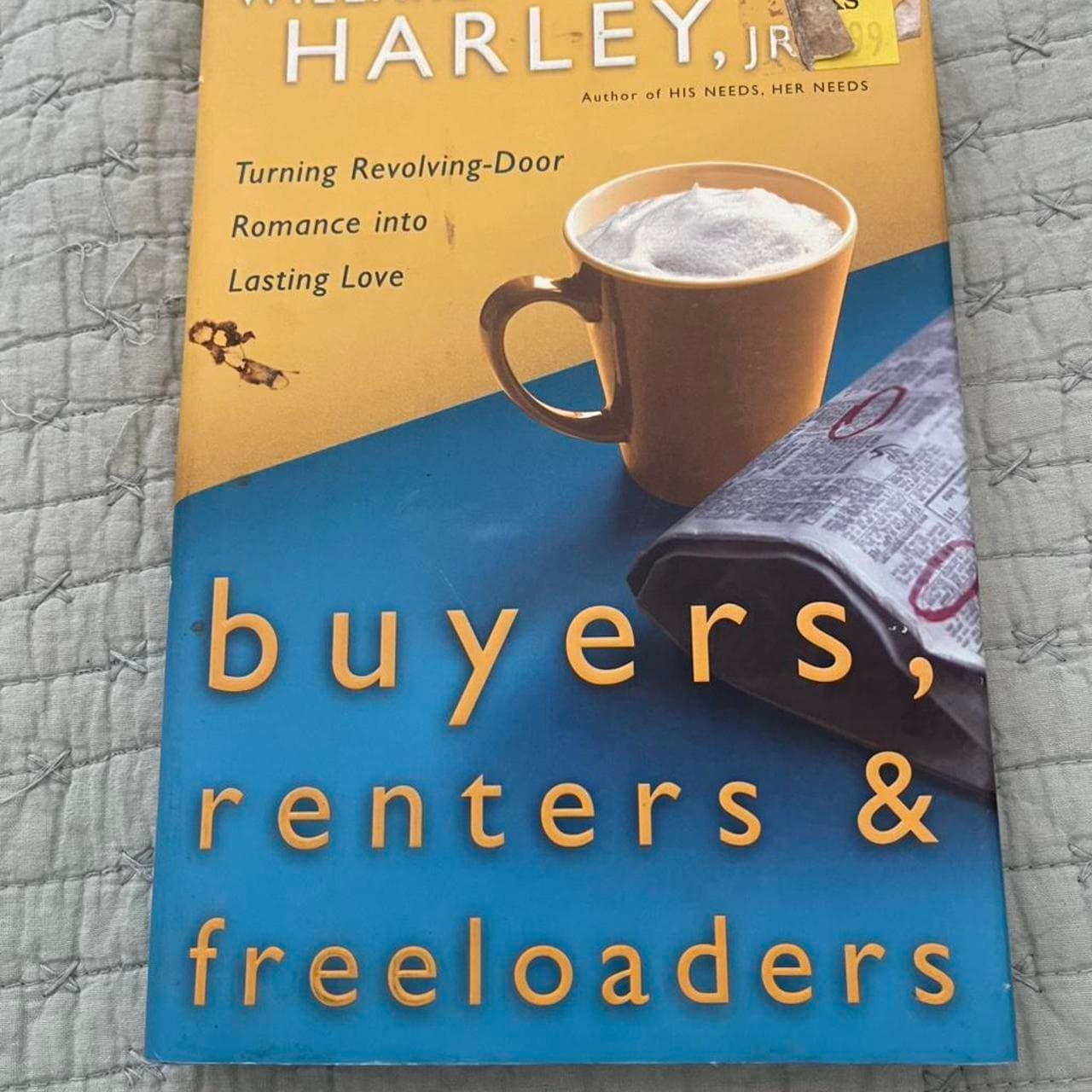 Buyers, Renters & Freeloaders by Willard F. Harley Jr.