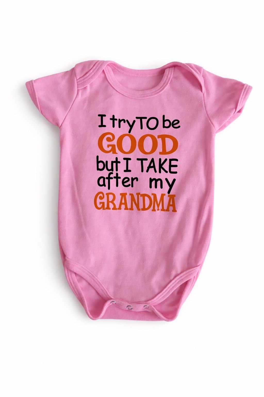 Funny Baby Onesie 9-12M Pink “I Try To Be Good But I Take After My Grandma”