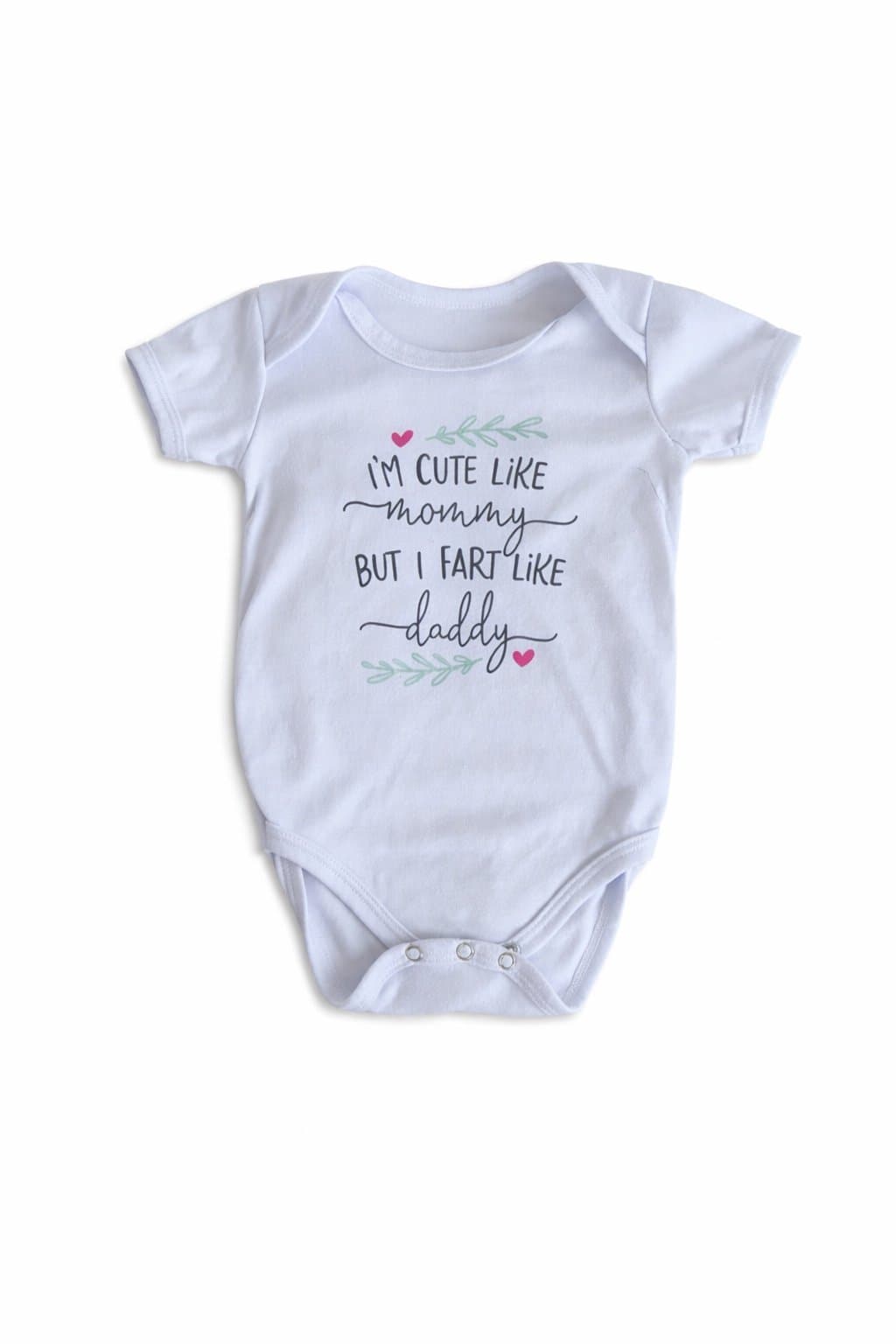 Funny Baby Onesie 9-12 Months “I’m Cute Like Mommy But I Fart Like Daddy” White