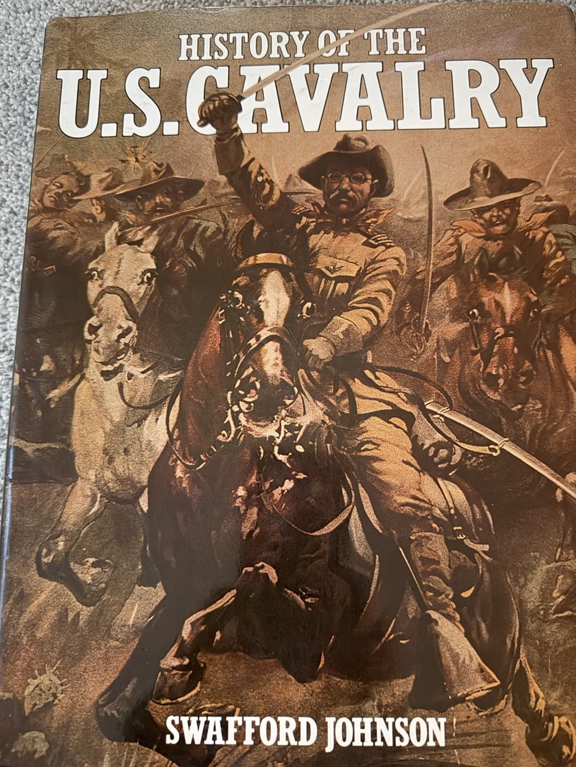 History of the U.S. Cavalry – Swafford Johnson (1985) – First Edition