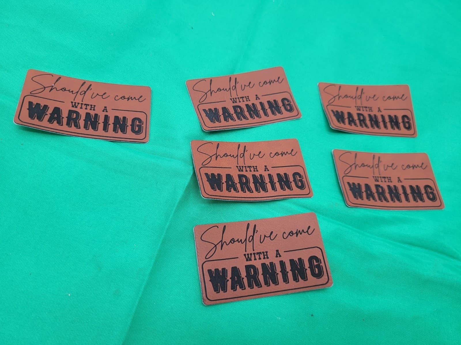 Lot of 6 “Should’ve Come With a Warning” Faux Leather Western Patches Brown Cowg
