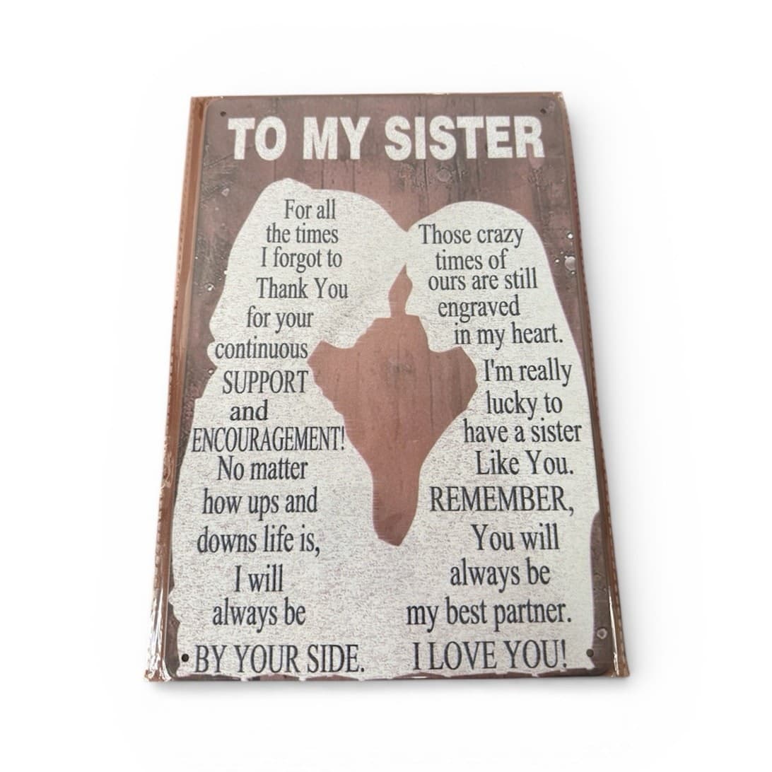 To My Sister Metal Sign 12x8 Inspirational Gift Rustic Wall Home Decor
