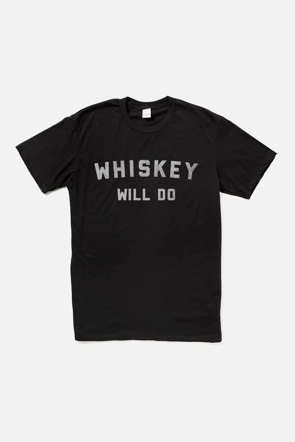 Whiskey Will Do Tee - Black - XL