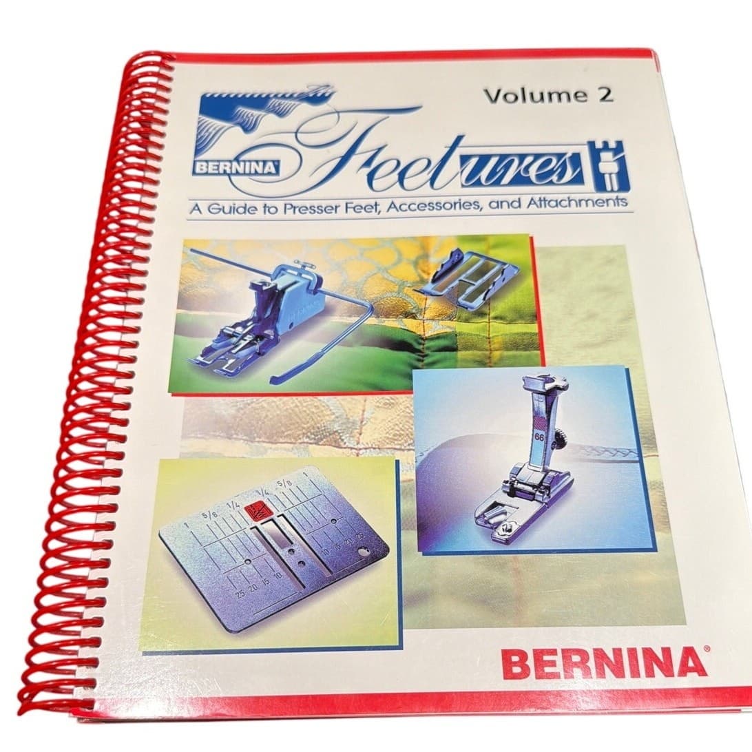 Bernina 'Feetures' Volume 2 Sewing Presser Feet Attachment Guide Manual Book